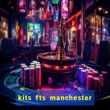 kits fts manchester city fantasy