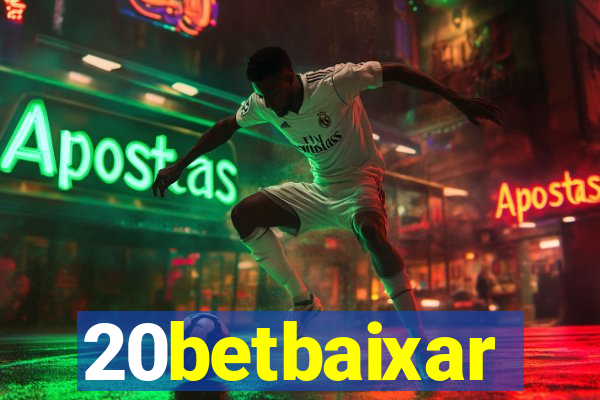 20betbaixar