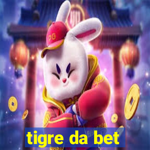 tigre da bet