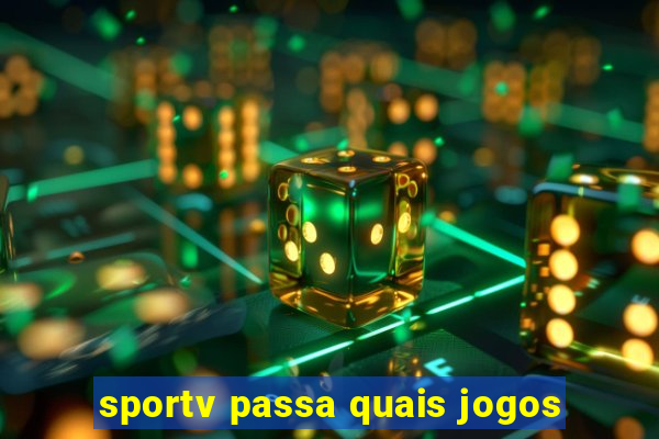 sportv passa quais jogos