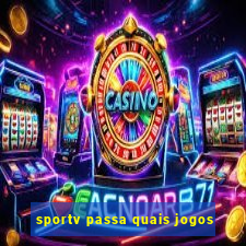 sportv passa quais jogos