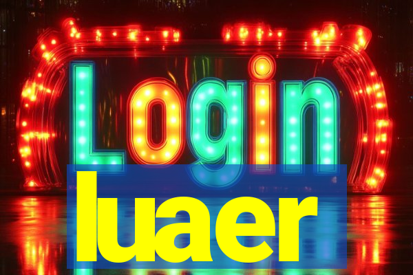 luaer