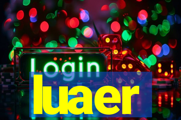 luaer