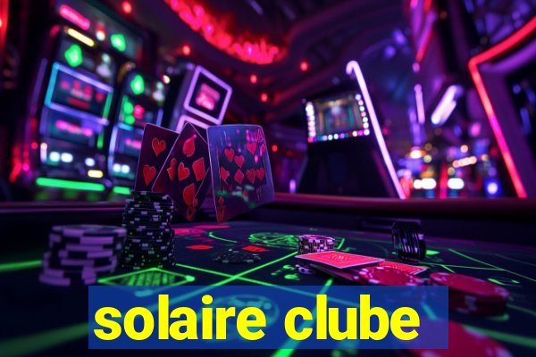 solaire clube