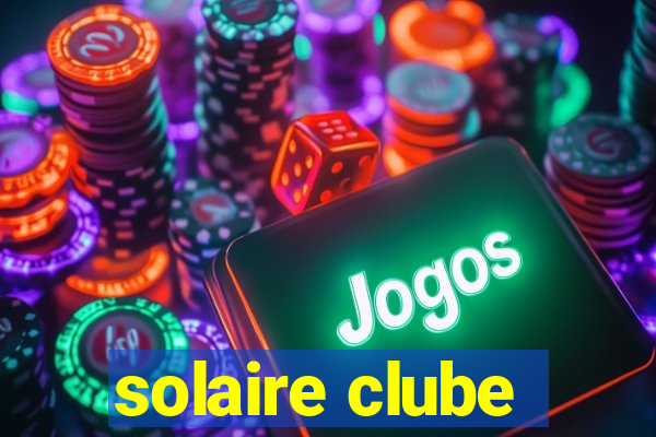 solaire clube