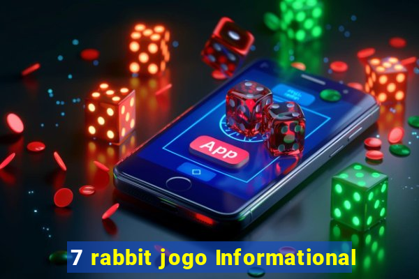 7 rabbit jogo Informational