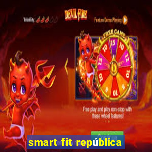 smart fit república