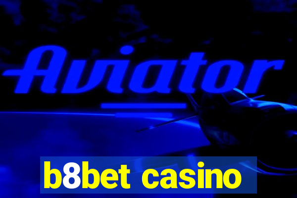 b8bet casino