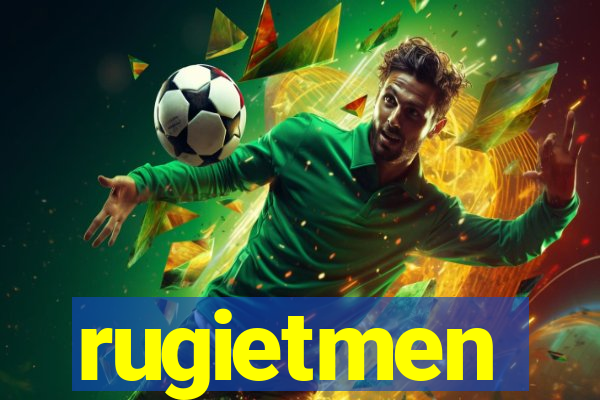 rugietmen