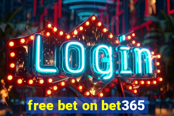 free bet on bet365