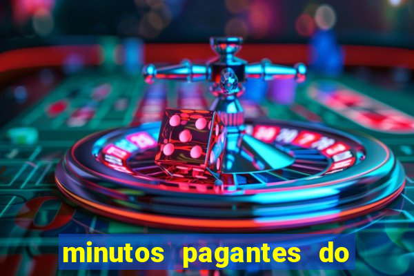 minutos pagantes do fortune tiger