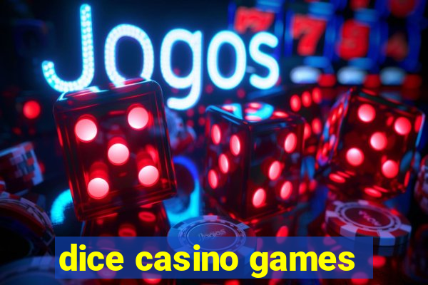 dice casino games