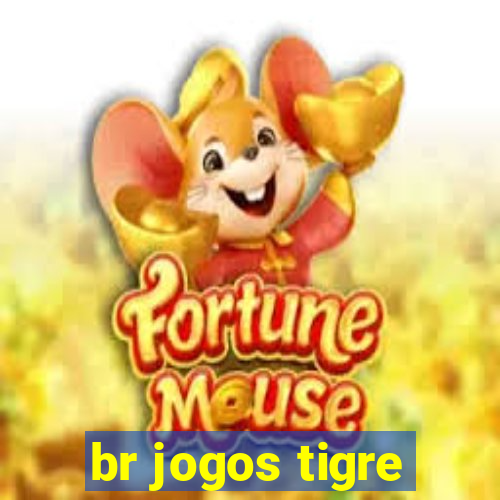 br jogos tigre