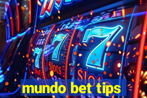 mundo bet tips