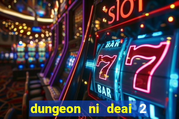 dungeon ni deai 2 temporada dublado