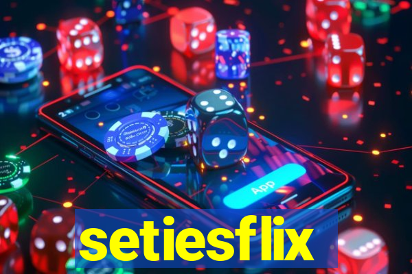 setiesflix