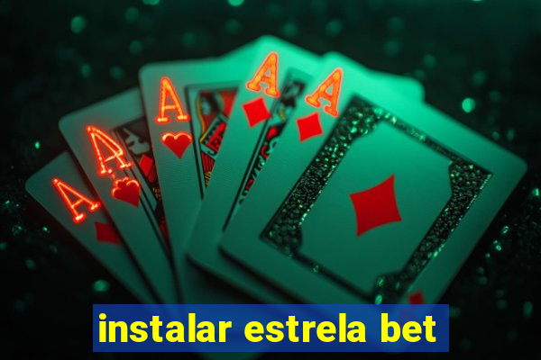 instalar estrela bet