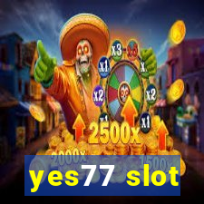 yes77 slot