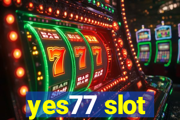 yes77 slot