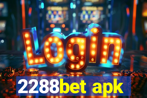 2288bet apk