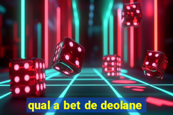 qual a bet de deolane