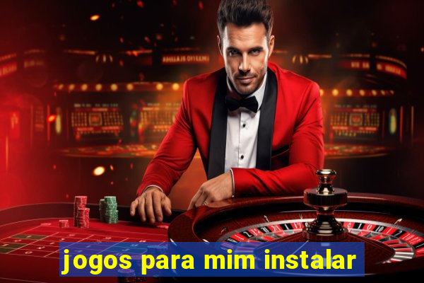 jogos para mim instalar