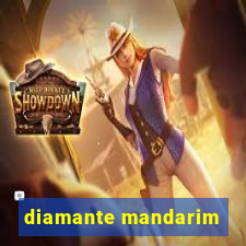 diamante mandarim