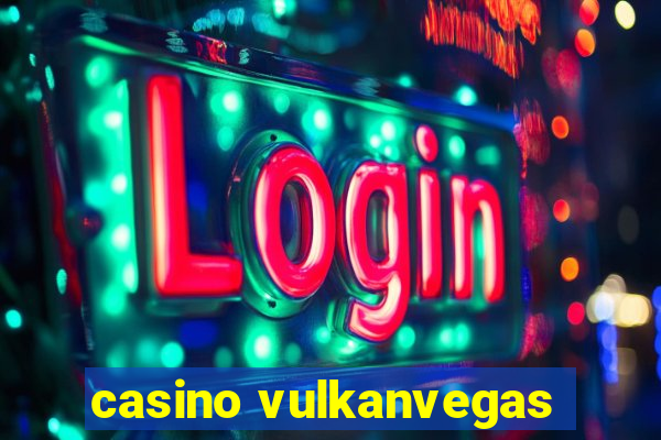 casino vulkanvegas