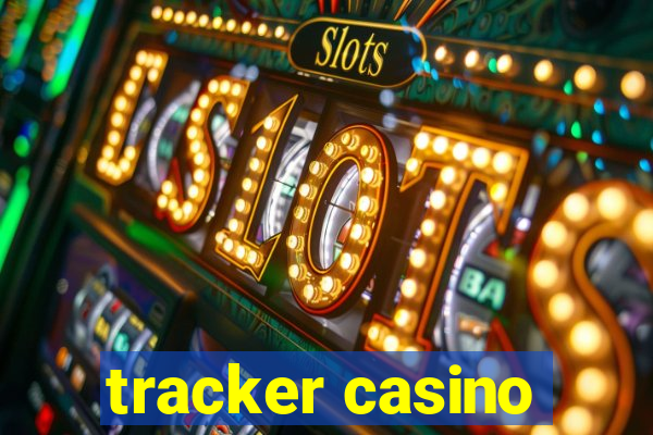 tracker casino