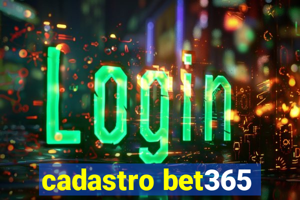 cadastro bet365