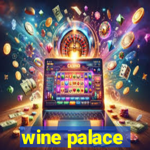 wine palace