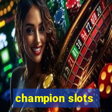 champion slots