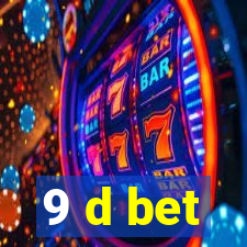 9 d bet