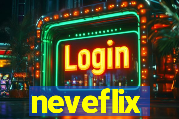 neveflix