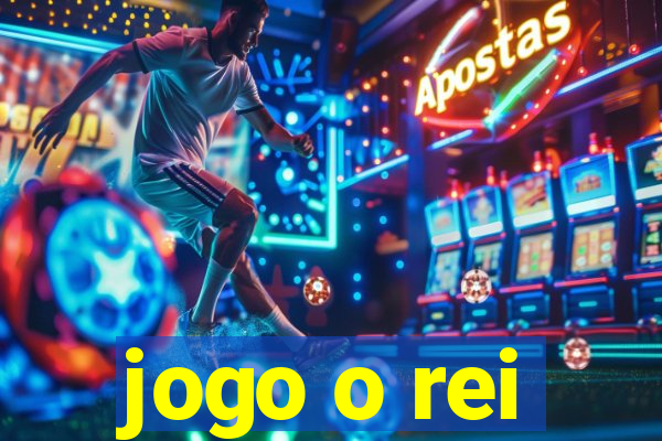 jogo o rei