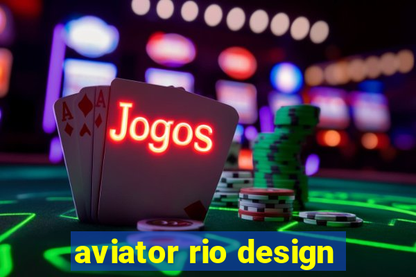 aviator rio design