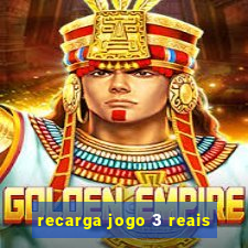 recarga jogo 3 reais