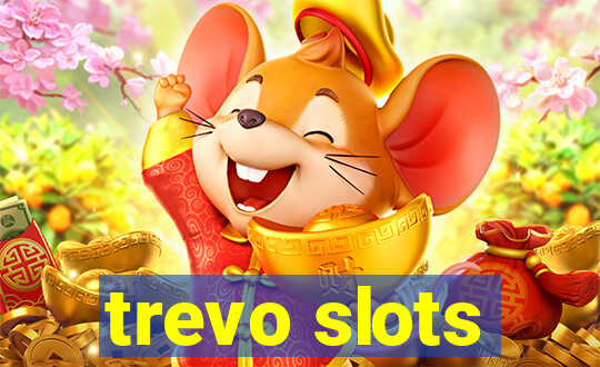 trevo slots