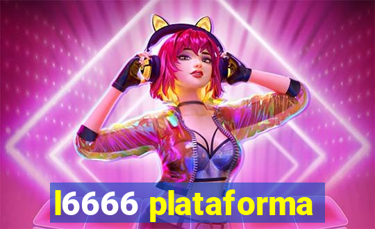 l6666 plataforma