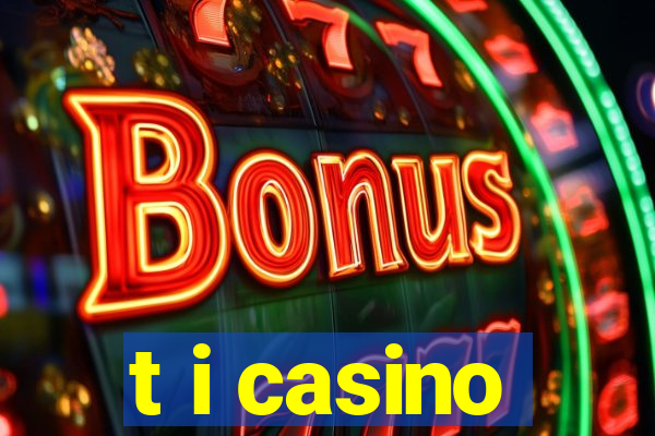 t i casino