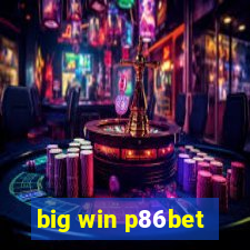 big win p86bet