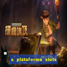 a plataforma slots 777 paga mesmo