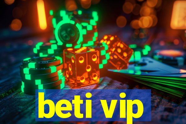 beti vip