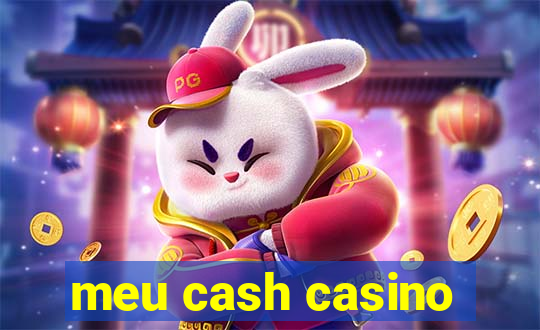 meu cash casino