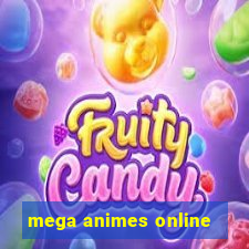 mega animes online