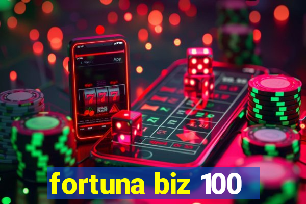 fortuna biz 100