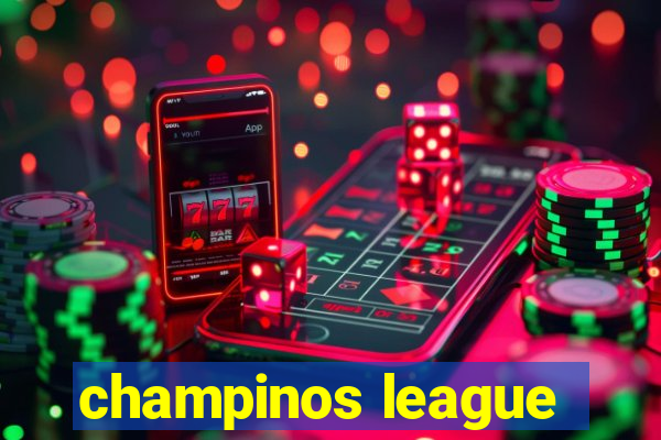 champinos league