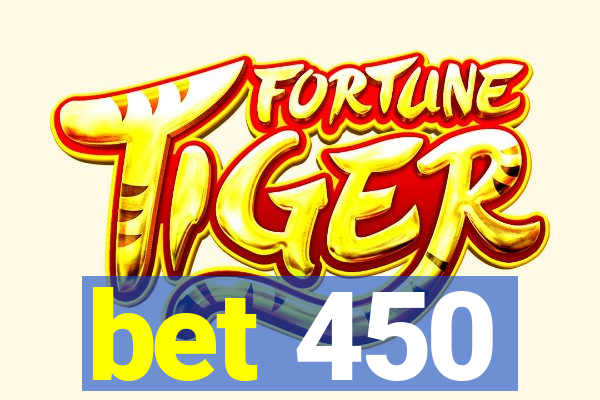 bet 450