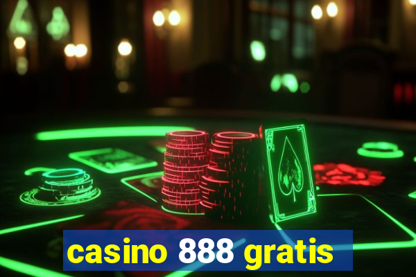 casino 888 gratis