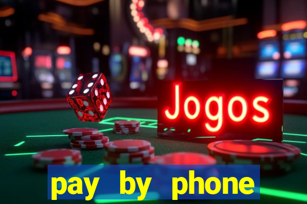 pay by phone casino sites